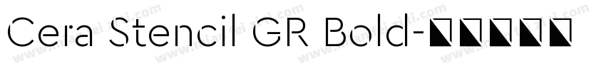 Cera Stencil GR Bold字体转换